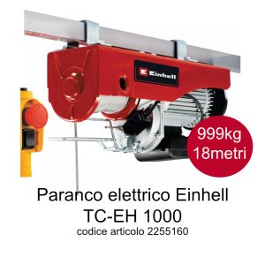 Paranco elevatore elettrico Einhell TC-EH 1000 – portata 999kg – cavo 18metri – cod.art. 2255160