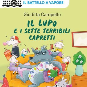 Il battello a vapore. Serie bianca – Il lupo e i sette terribili capretti.